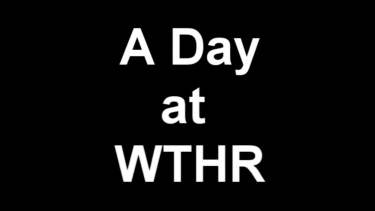 The text, "A Day at WTHR"